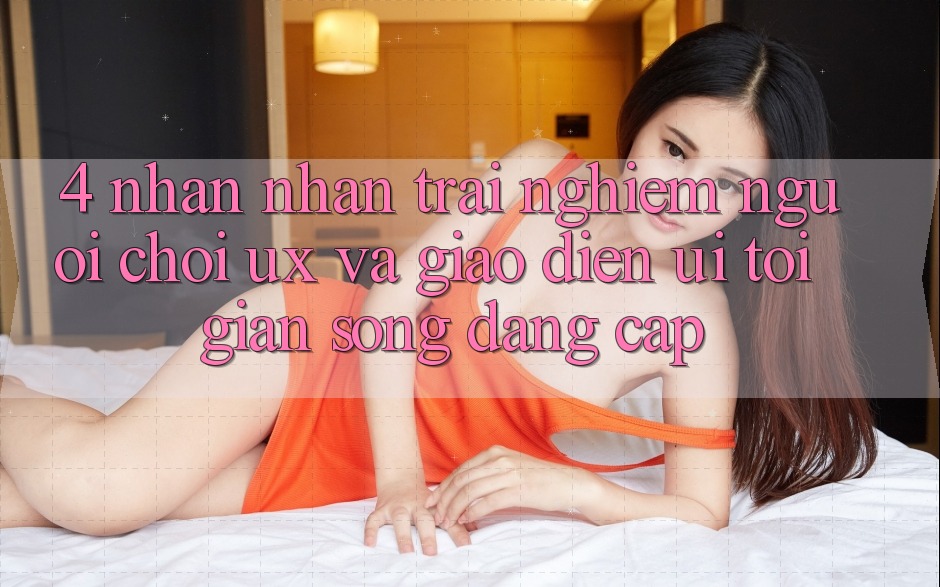 4. Nhận nhận trải nghiệm Người chơi (UX) và Giao Diện (UI): Tối Giản Song Đẳng Cấp 4. Nhận nhận trải nghiệm Người chơi (UX) và Giao Diện (UI): Tối Giản Song Đẳng Cấp