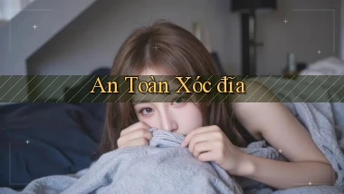 An toàn Xóc đĩa