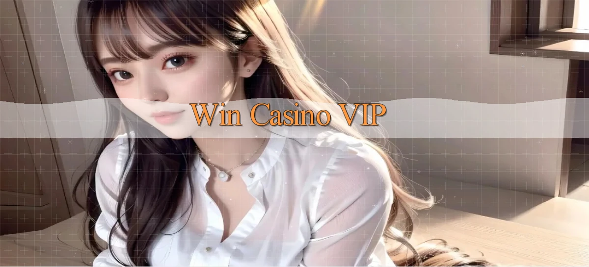 win Casino VIP