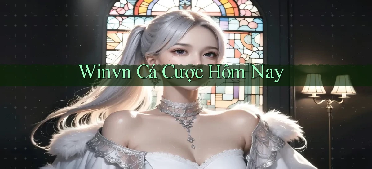winvn  cá cược hôm nay
