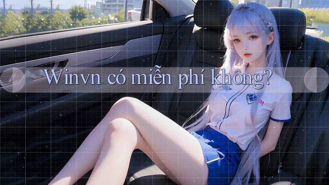 Winvn có miễn phí không? Winvn có miễn phí không?
